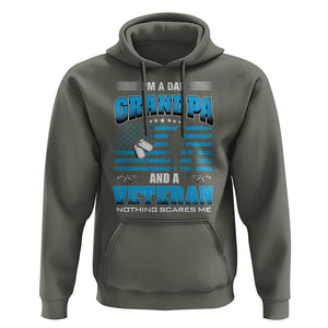 Veteran Grandpa Father's Day Hoodie I'm A Dad Grandpa And A Veteran Nothing Scares Me TS09 Military Green Print Your Wear