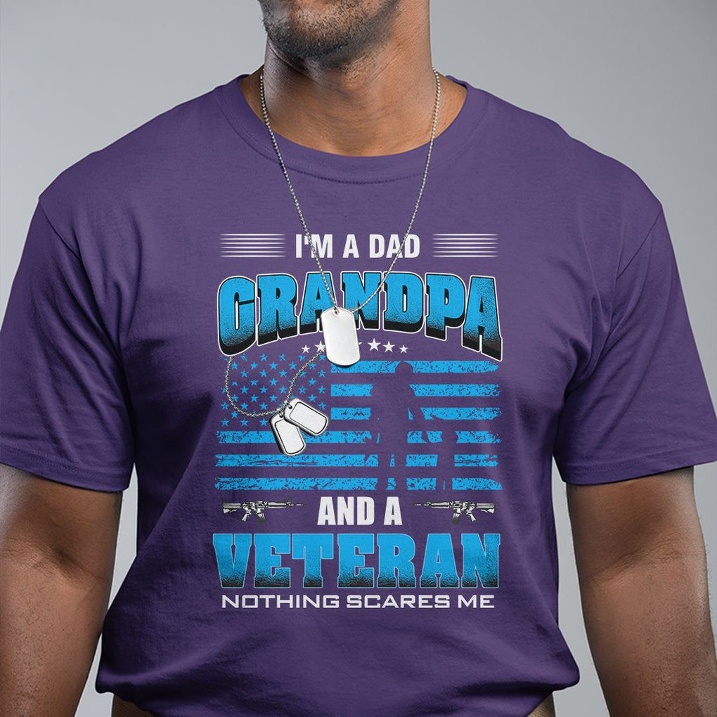 Veteran Grandpa T Shirt I'm A Dad Grandpa And A Veteran Nothing Scares Me Father's Day TS09 Purple Print Your Wear