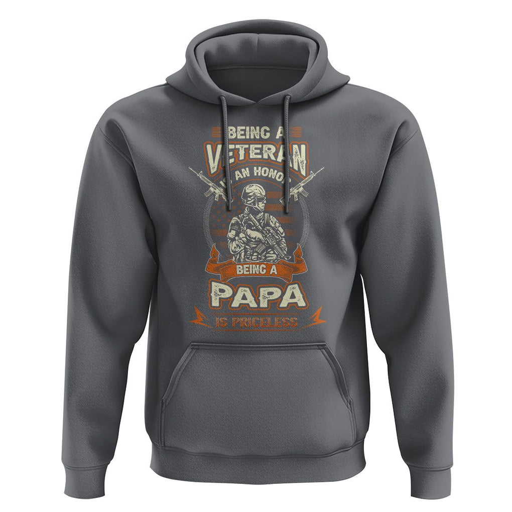 Veteran Dad Hoodie Being A Veteran Is An Honor Being Papa Is Priceless Father's Day TS09 Charcoal Print Your Wear