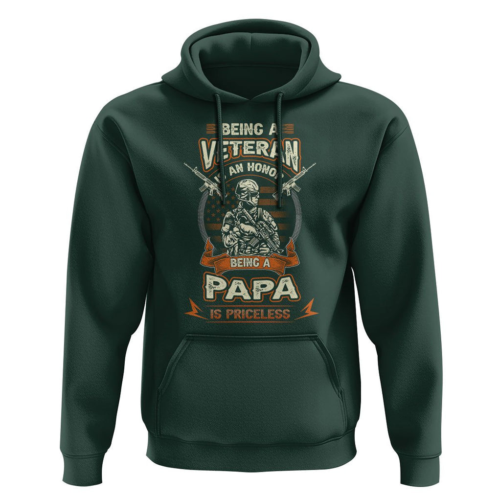 Veteran Dad Hoodie Being A Veteran Is An Honor Being Papa Is Priceless Father's Day TS09 Dark Forest Green Print Your Wear