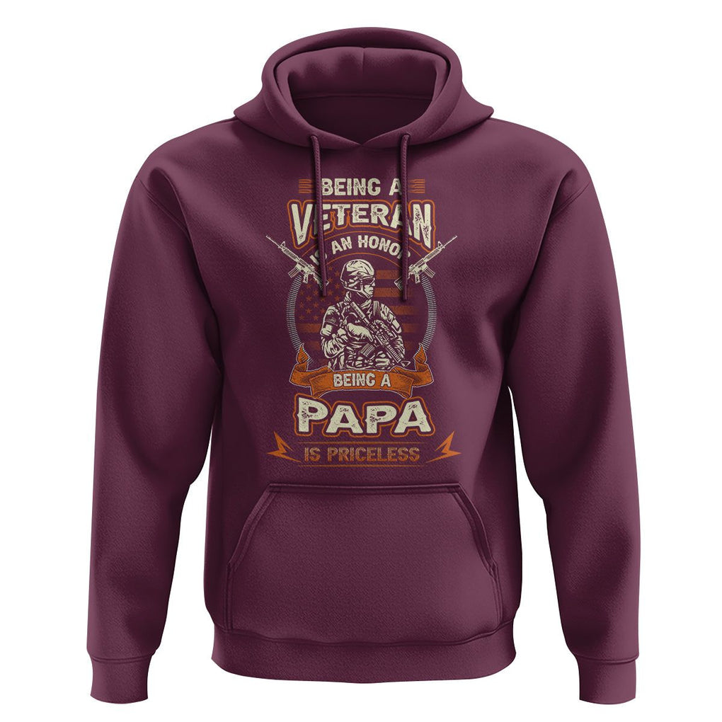 Veteran Dad Hoodie Being A Veteran Is An Honor Being Papa Is Priceless Father's Day TS09 Maroon Print Your Wear