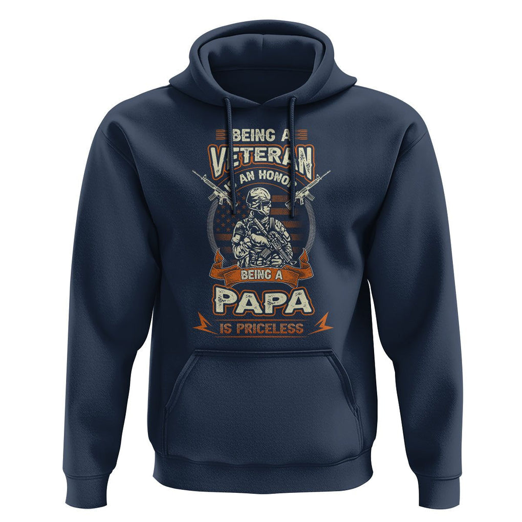 Veteran Dad Hoodie Being A Veteran Is An Honor Being Papa Is Priceless Father's Day TS09 Navy Print Your Wear