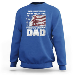 Proud Army Dad Sweatshirt I Once Protected Him Now He Protects Me Father's Day TS09 Royal Blue Print Your Wear