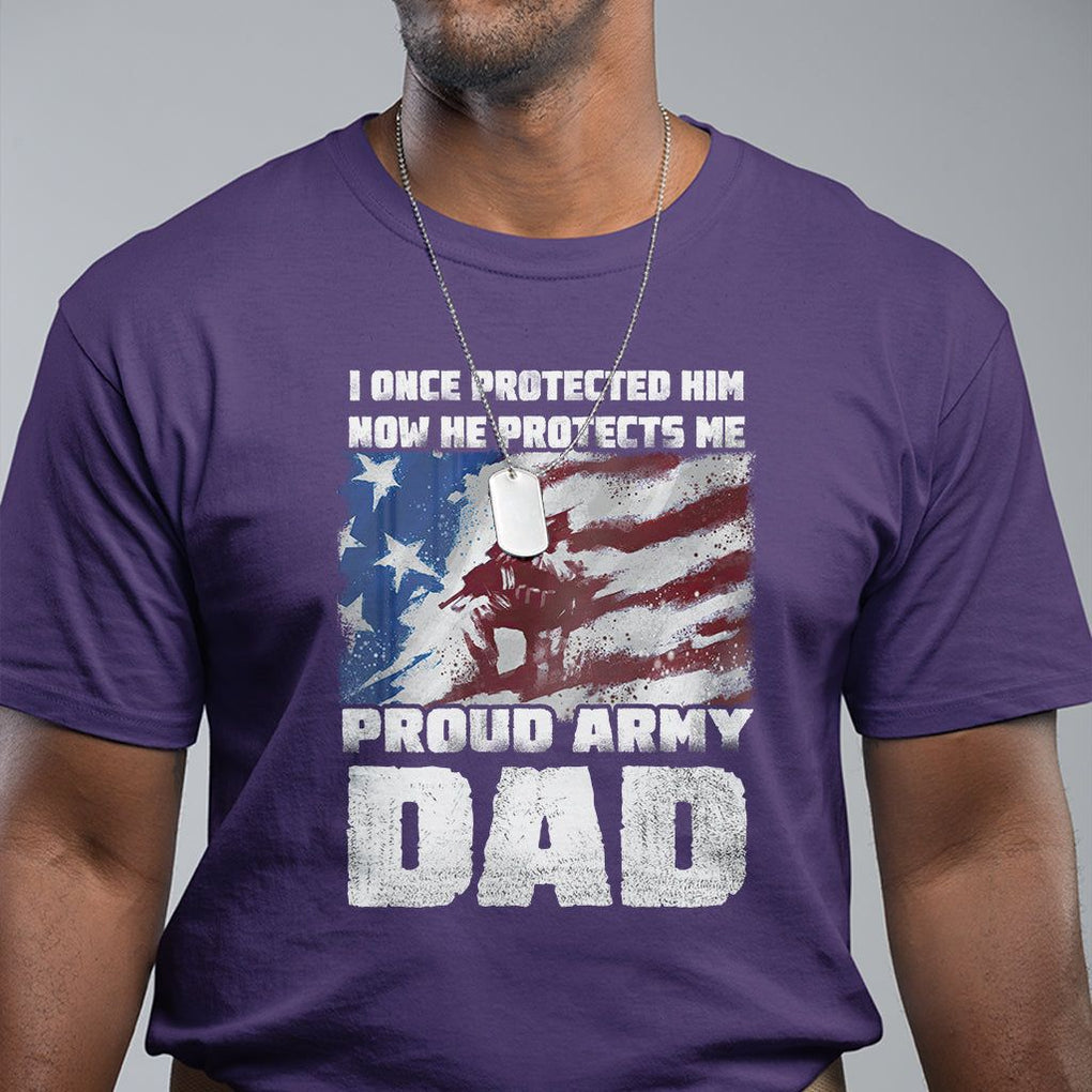 Proud Army Dad T Shirt I Once Protected Him Now He Protects Me Father's Day TS09 Purple Print Your Wear