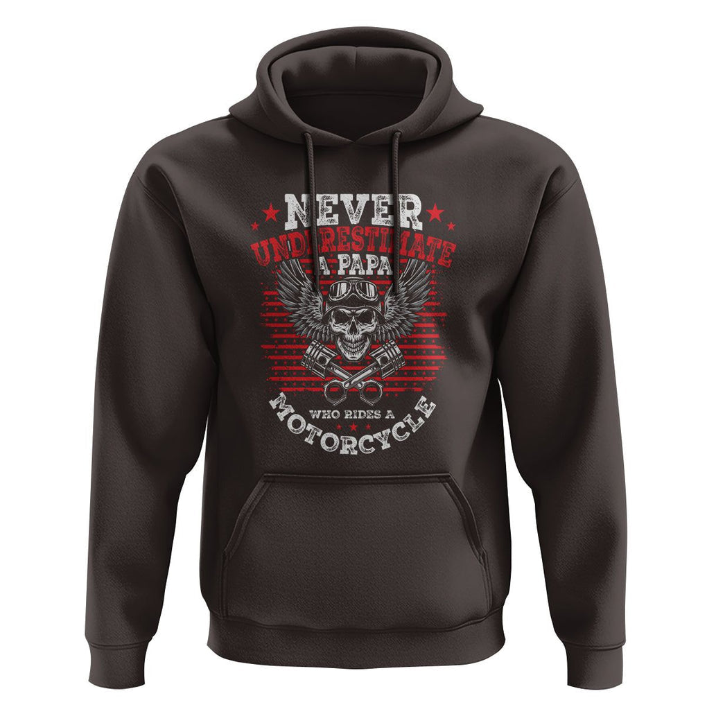 Never Underestimate A Papa Who Rides A Motorcycle Father's Day Hoodie TS09 Dark Chocolate Print Your Wear