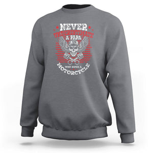 Never Underestimate A Papa Who Rides A Motorcycle Father's Day Sweatshirt TS09 Charcoal Print Your Wear