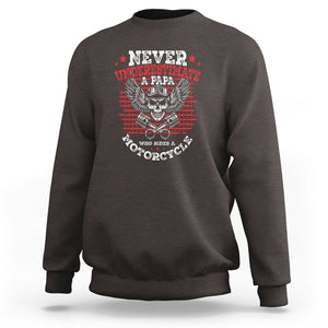 Never Underestimate A Papa Who Rides A Motorcycle Father's Day Sweatshirt TS09 Dark Chocolate Print Your Wear