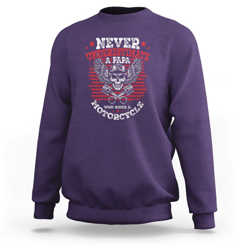 Never Underestimate A Papa Who Rides A Motorcycle Father's Day Sweatshirt TS09 Purple Print Your Wear