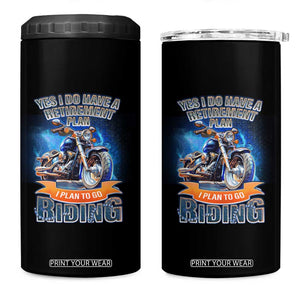 Retirement Plan Motorcycle Lover 4 in 1 Can Cooler Tumbler I Plan To Go Riding Rider TS09 One Size: 16 oz Black Print Your Wear