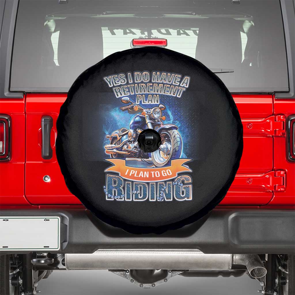 Retirement Plan Motorcycle Spare Tire Cover I Plan To Go Riding Rider TS09 Black Print Your Wear