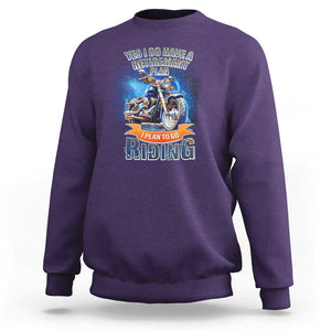 Retirement Plan Motorcycle Lover Sweatshirt I Plan To Go Riding Rider TS09 Purple Print Your Wear