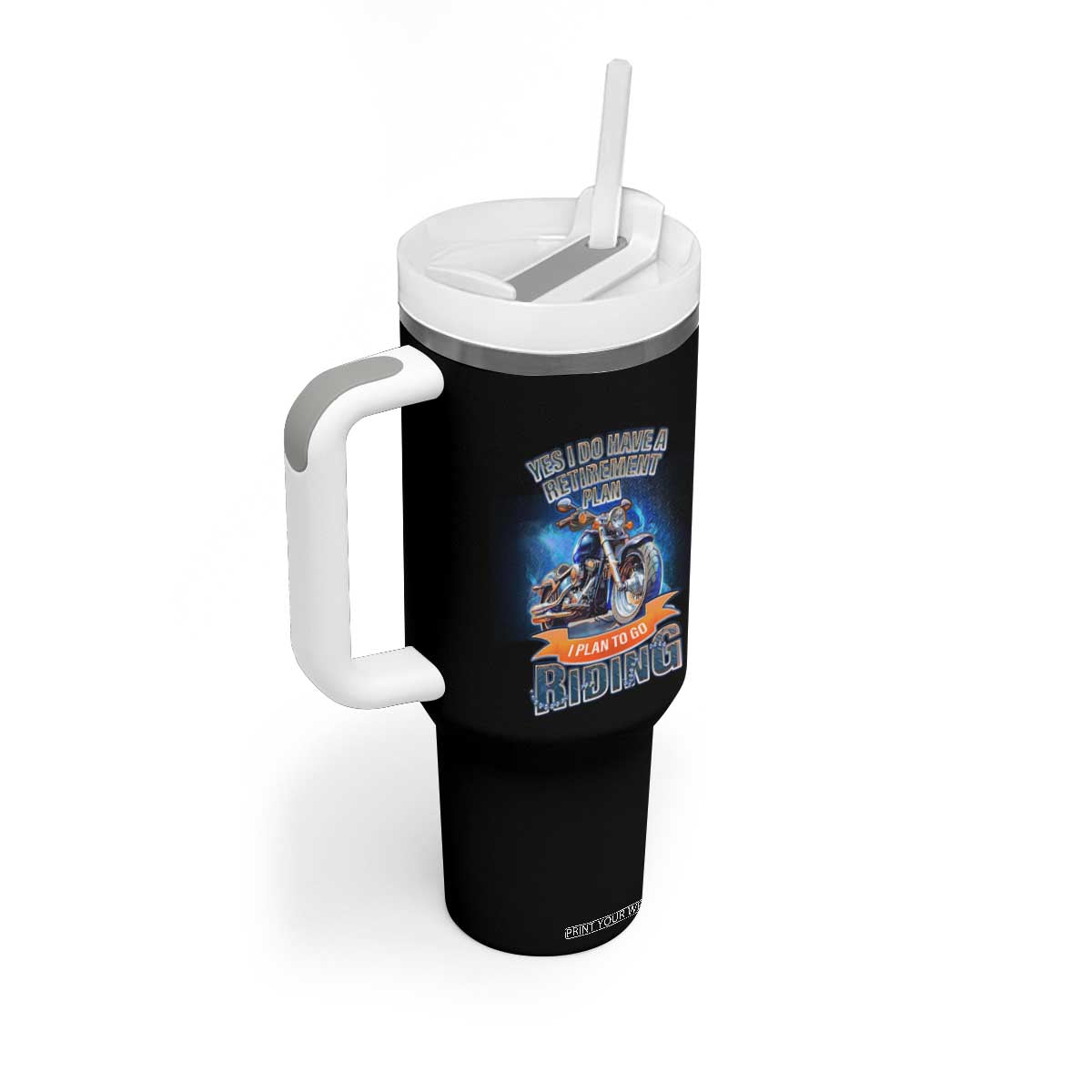 Retirement Plan Motorcycle Lover Tumbler With Handle I Plan To Go Riding Rider TS09 Print Your Wear