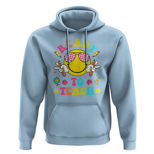 Funny Ready To Teach Teacher Back To School Hoodie TS09 Light Blue Print Your Wear