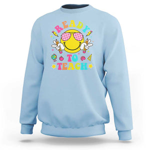 Funny Ready To Teach Teacher Back To School Sweatshirt TS09 Light Blue Print Your Wear