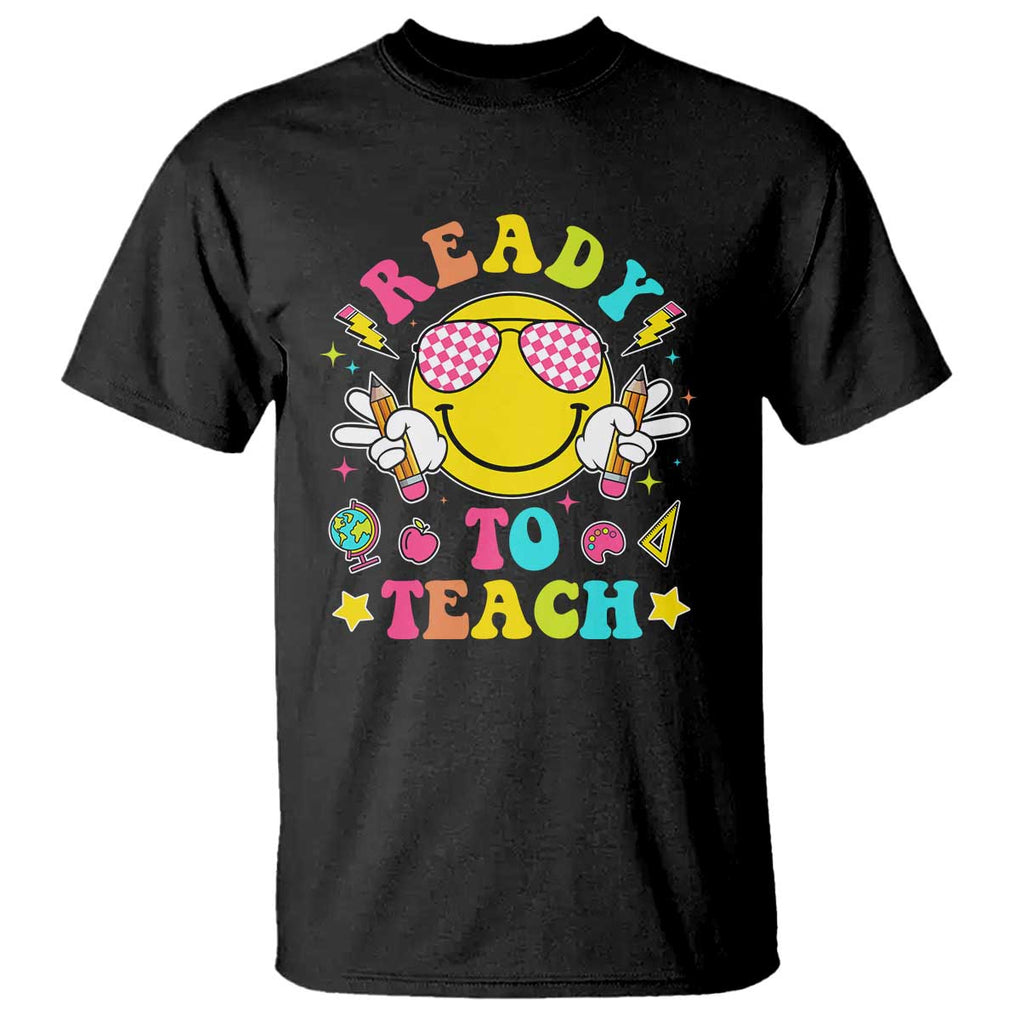 Funny Ready To Teach Teacher Back To School T Shirt TS09 Black Print Your Wear