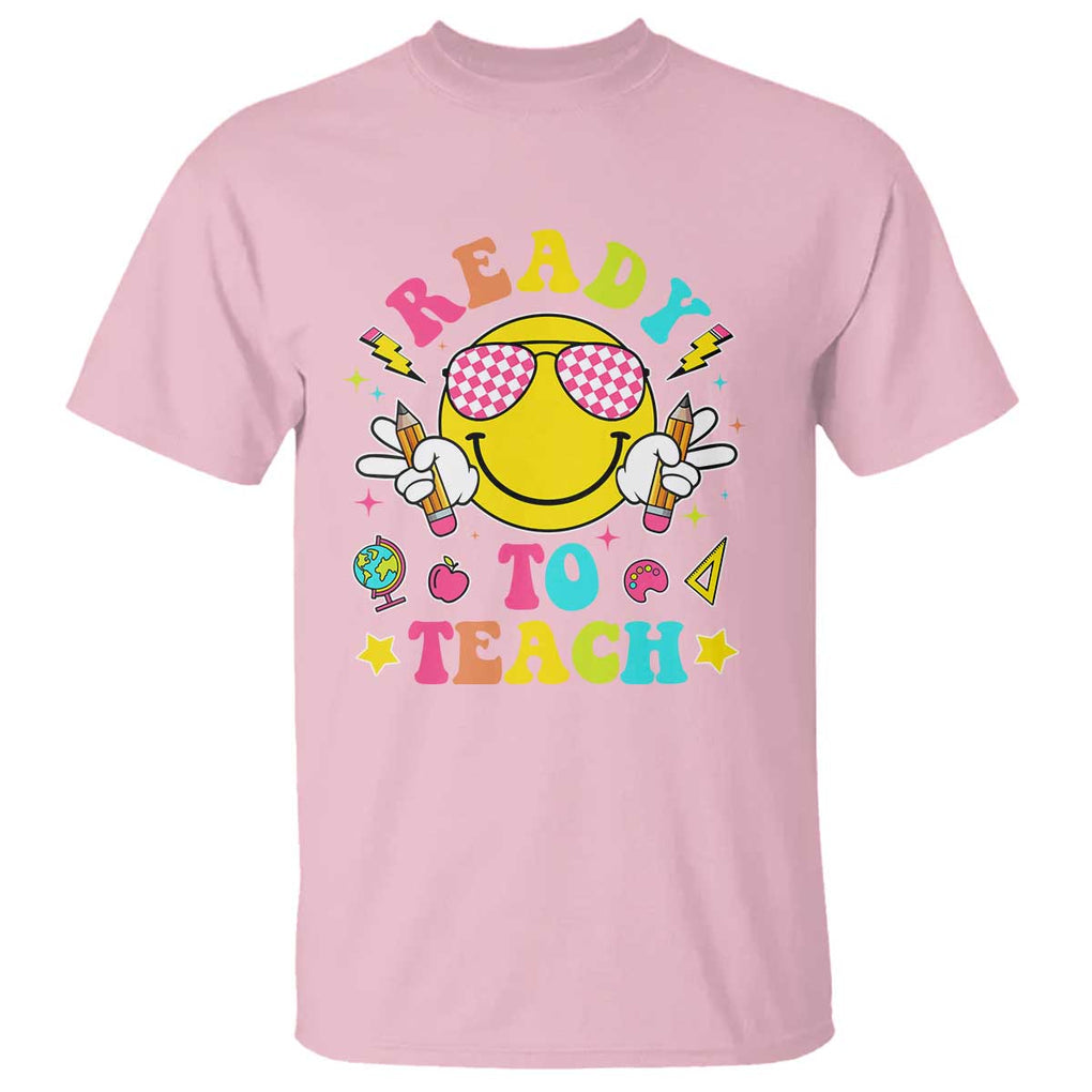 Funny Ready To Teach Teacher Back To School T Shirt TS09 Light Pink Print Your Wear