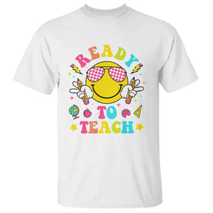 Funny Ready To Teach Teacher Back To School T Shirt TS09 White Print Your Wear
