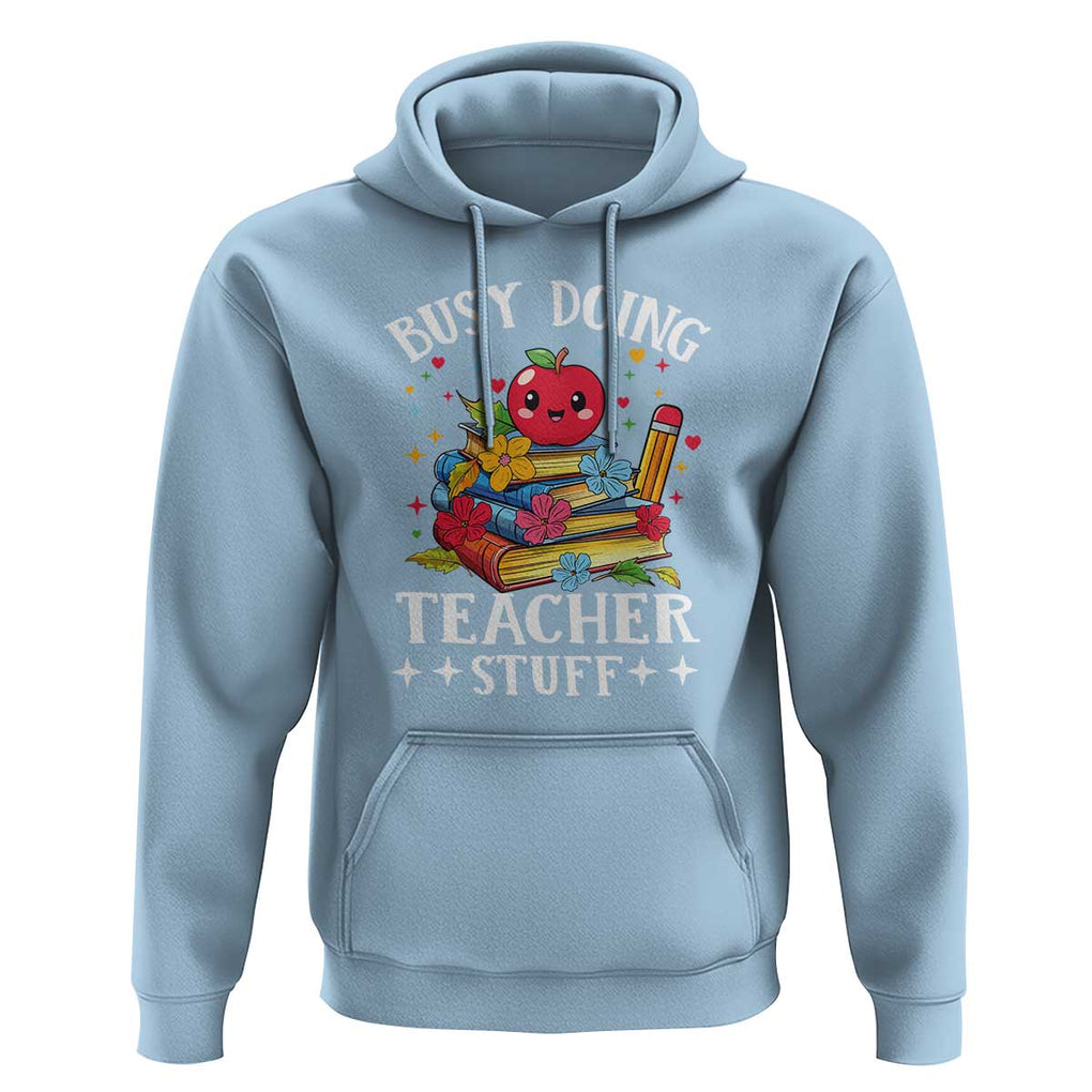 Funny Busy Doing Teacher Stuff Retro Hoodie TS09 Light Blue Print Your Wear