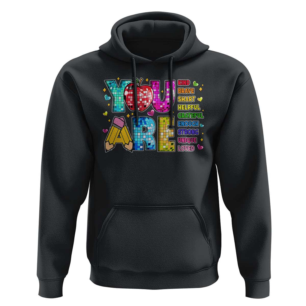 Teacher Hoodie You Are Kind Brave Smart TS09 Black Print Your Wear