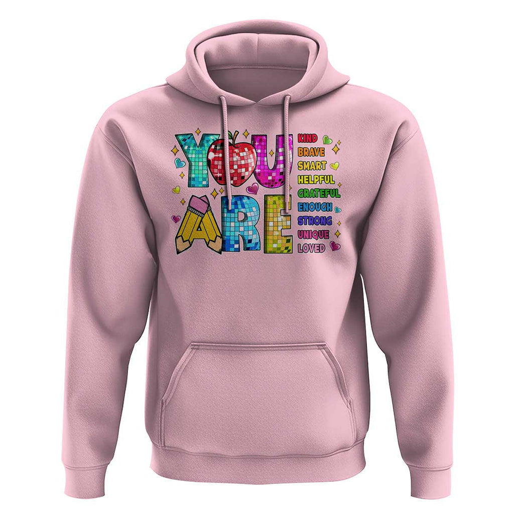 Teacher Hoodie You Are Kind Brave Smart TS09 Light Pink Print Your Wear