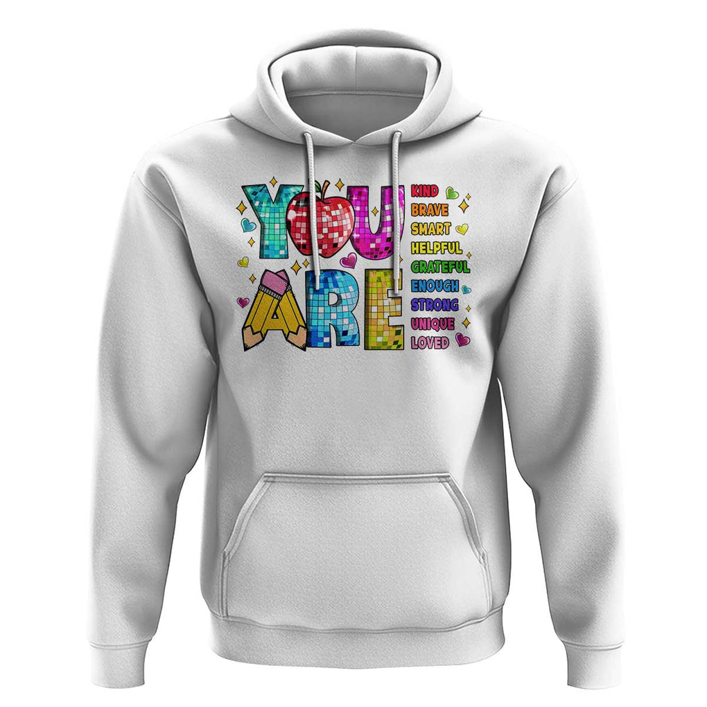 Teacher Hoodie You Are Kind Brave Smart TS09 White Print Your Wear