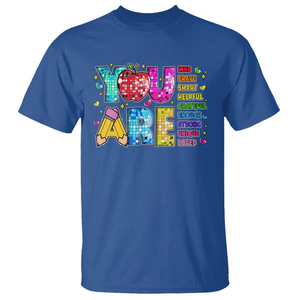Teacher T Shirt You Are Kind Brave Smart TS09 Royal Blue Print Your Wear