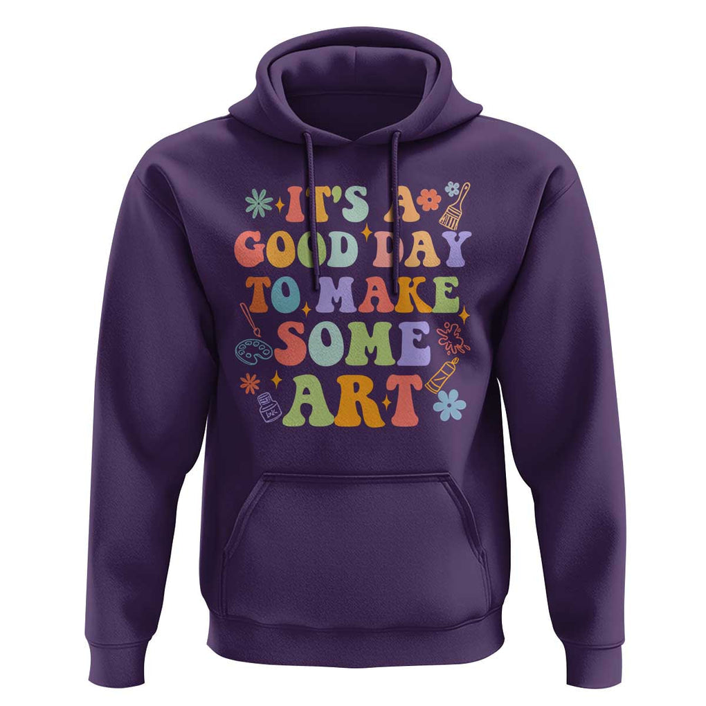 Art Teacher Hoodie It's A Good Day To Make Some Art TS09 Purple Print Your Wear