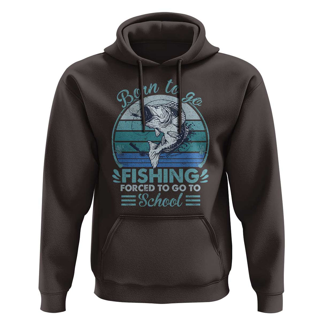 Funny Born To Go Fishing Forced To Go To School Fisherman Boys Kids Hoodie TS09 Dark Chocolate Print Your Wear