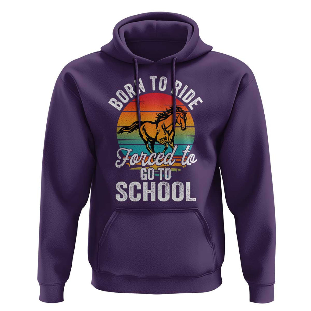 Funny Born Ride Horse Forced To Go To School Racing Kids Hoodie TS09 Purple Print Your Wear