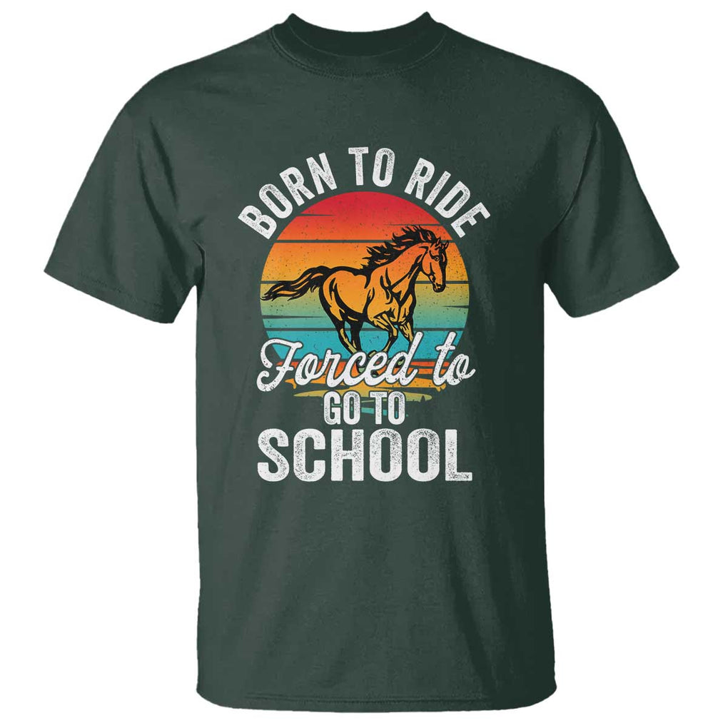 Funny Born Ride Horse Forced To Go To School Racing Kids T Shirt TS09 Dark Forest Green Print Your Wear