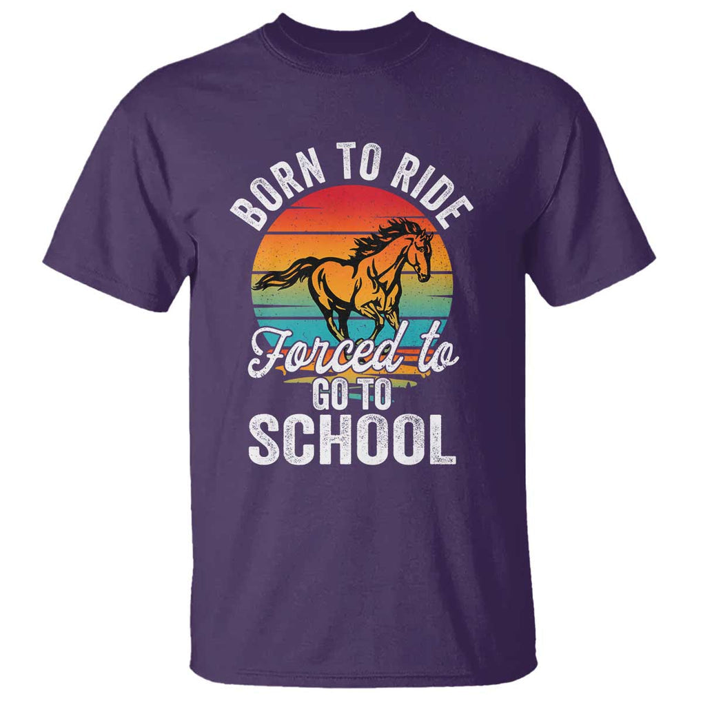 Funny Born Ride Horse Forced To Go To School Racing Kids T Shirt TS09 Purple Print Your Wear