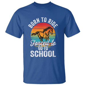 Funny Born Ride Horse Forced To Go To School Racing Kids T Shirt TS09 Royal Blue Print Your Wear