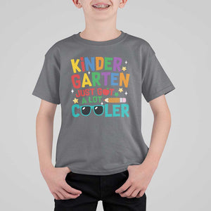 Funny Kindergarten T Shirt For Kid Just Got A Lot Cooler TS09 Charcoal Print Your Wear