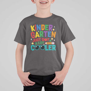 Funny Kindergarten T Shirt For Kid Just Got A Lot Cooler TS09 Dark Chocolate Print Your Wear