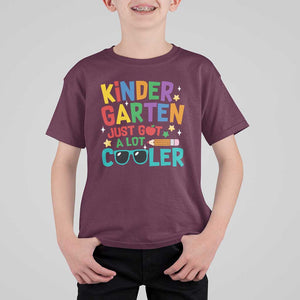 Funny Kindergarten T Shirt For Kid Just Got A Lot Cooler TS09 Maroon Print Your Wear