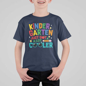 Funny Kindergarten T Shirt For Kid Just Got A Lot Cooler TS09 Navy Print Your Wear