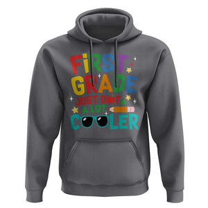 Funny First Grade Hoodie Just Got A Lot Cooler TS09 Charcoal Print Your Wear