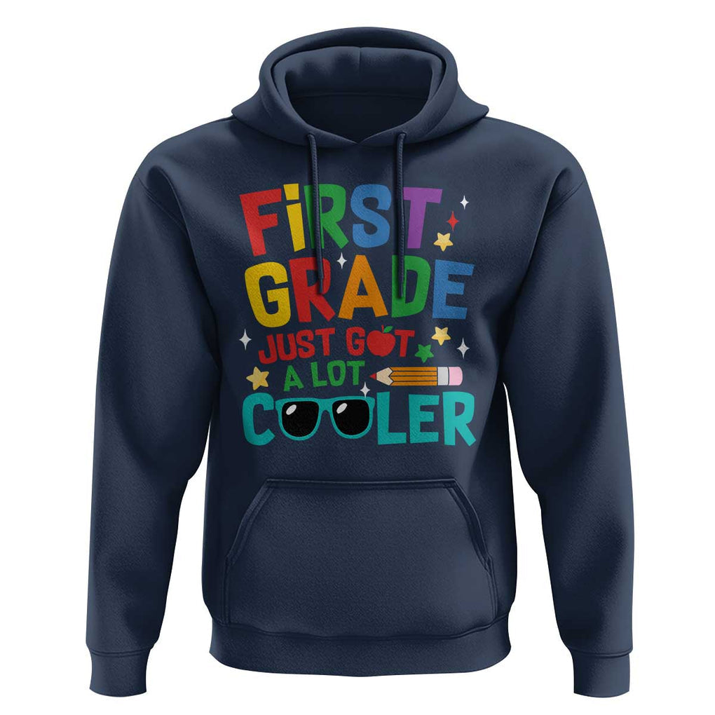 Funny First Grade Hoodie Just Got A Lot Cooler TS09 Navy Print Your Wear