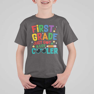 Funny First Grade T Shirt For Kid Just Got A Lot Cooler TS09 Dark Chocolate Print Your Wear