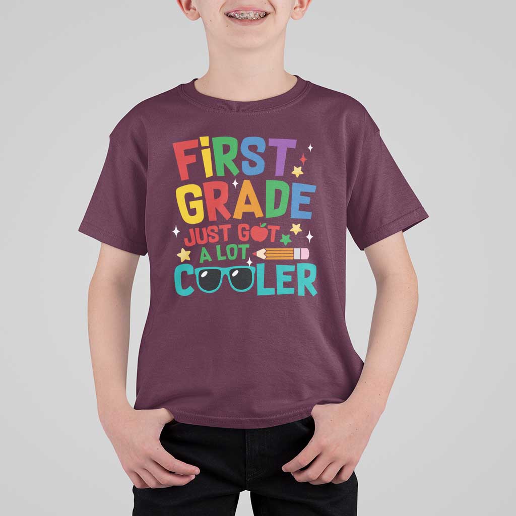 Funny First Grade T Shirt For Kid Just Got A Lot Cooler TS09 Maroon Print Your Wear