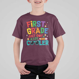 Funny First Grade T Shirt For Kid Just Got A Lot Cooler TS09 Maroon Print Your Wear