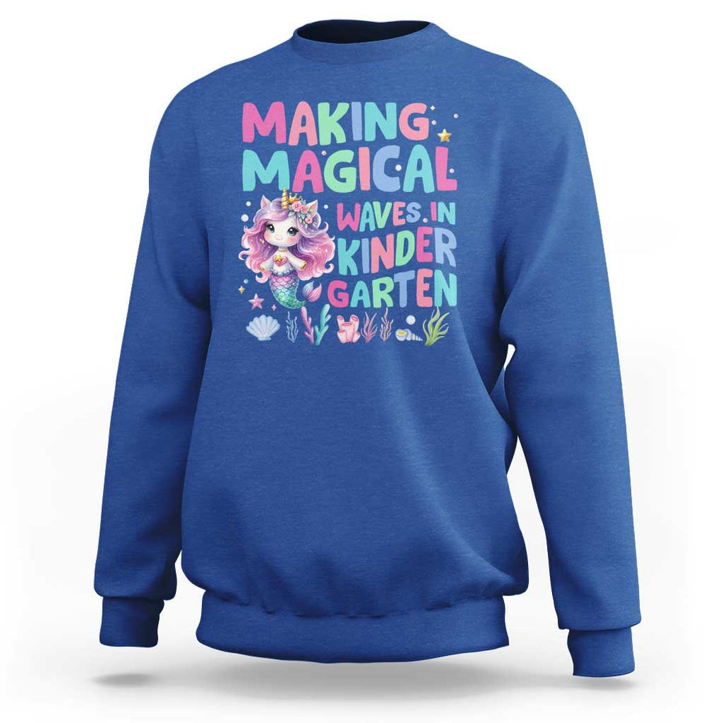Kindergarten Mermaid Unicorn Sweatshirt Making Magical Waves In Kindergarten TS09 Royal Blue Print Your Wear