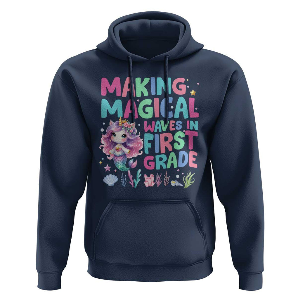 1st Grade Mermaid Unicorn Hoodie Making Magical Waves In First Grade TS09 Navy Print Your Wear