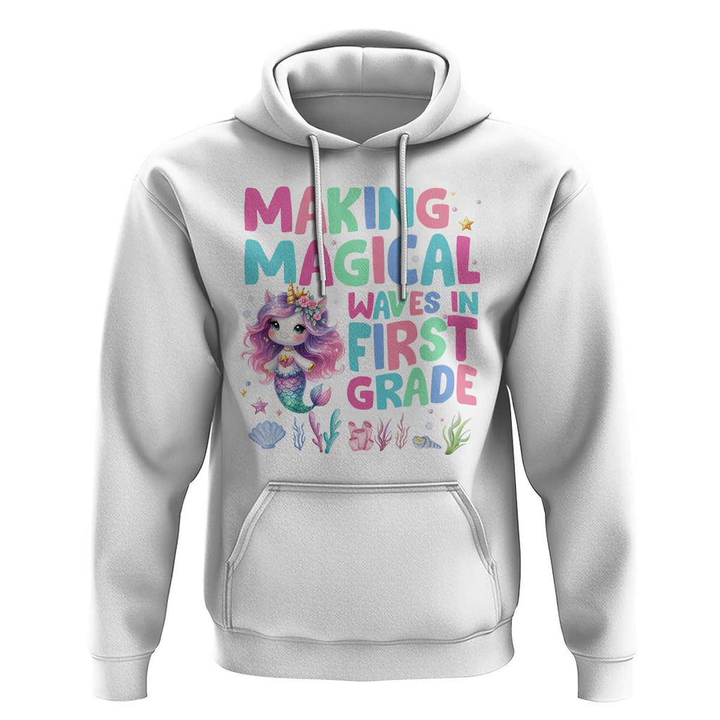 1st Grade Mermaid Unicorn Hoodie Making Magical Waves In First Grade TS09 White Print Your Wear