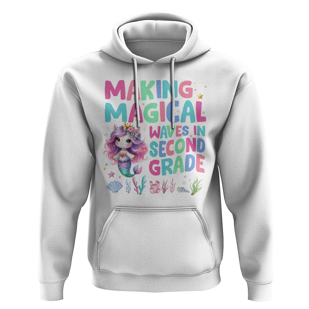2nd Grade Mermaid Unicorn Hoodie Making Magical Waves In Second Grade TS09 White Print Your Wear