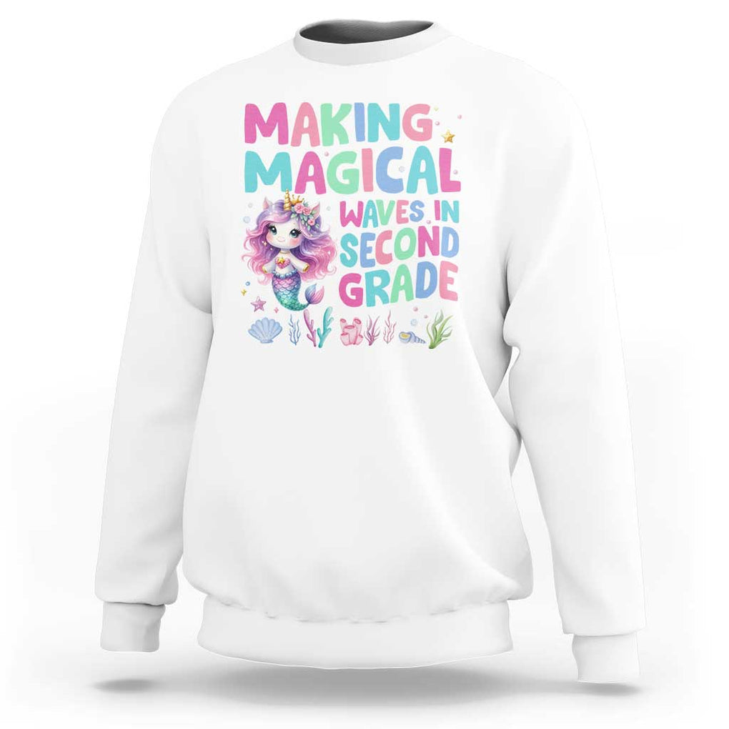 2nd Grade Mermaid Unicorn Sweatshirt Making Magical Waves In Second Grade TS09 White Print Your Wear
