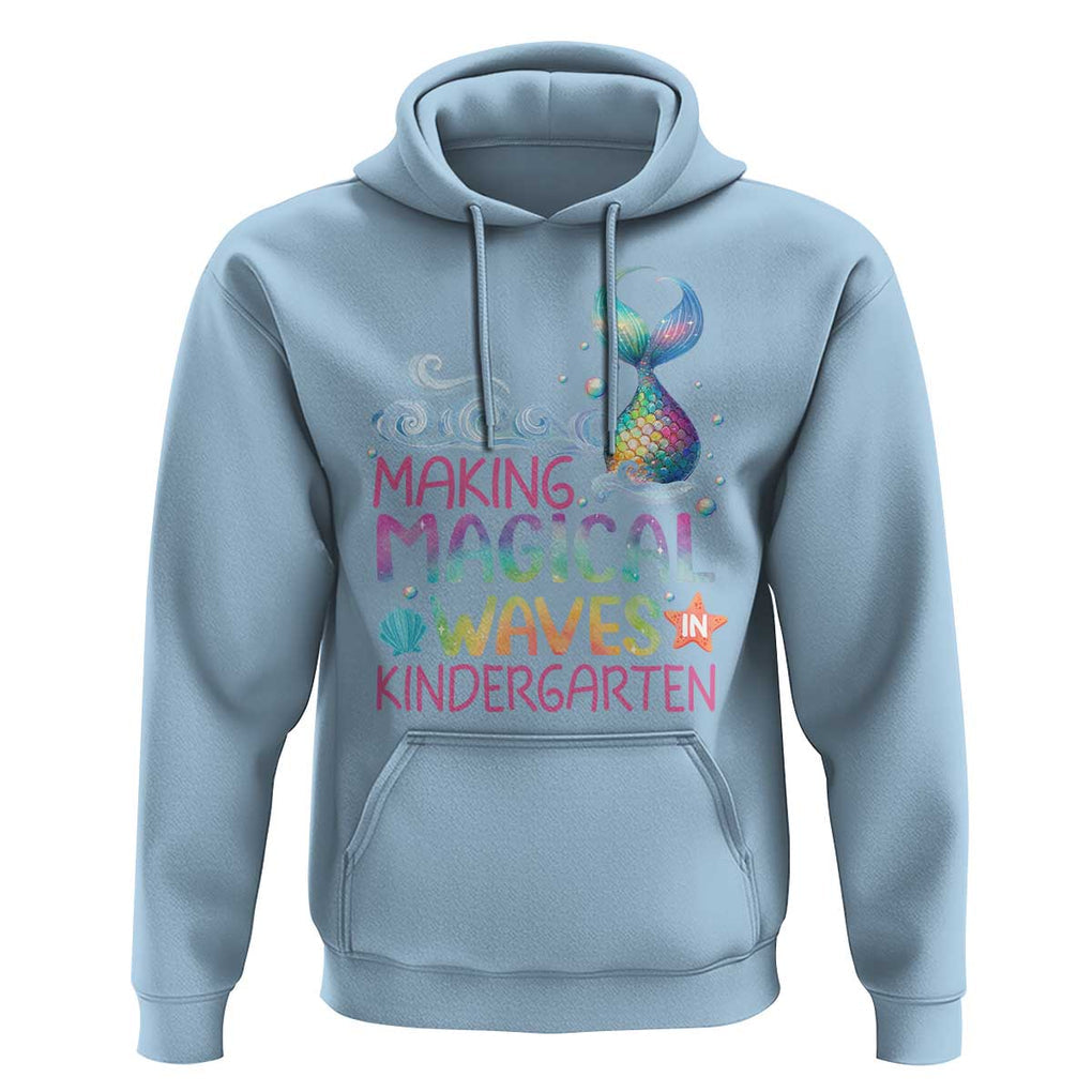 Kindergarten Mermaid Hoodie Making Magical Waves In Kindergarten TS09 Light Blue Print Your Wear
