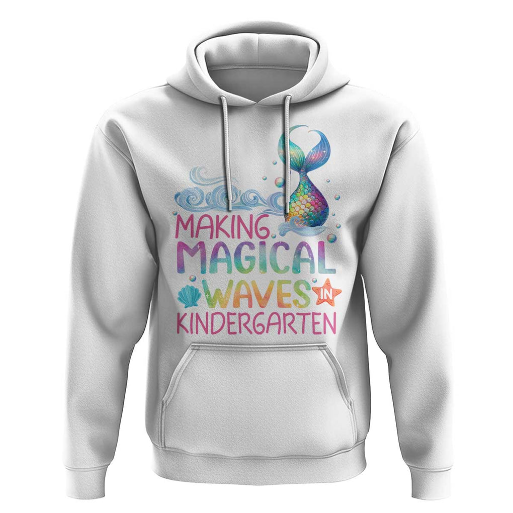 Kindergarten Mermaid Hoodie Making Magical Waves In Kindergarten TS09 White Print Your Wear