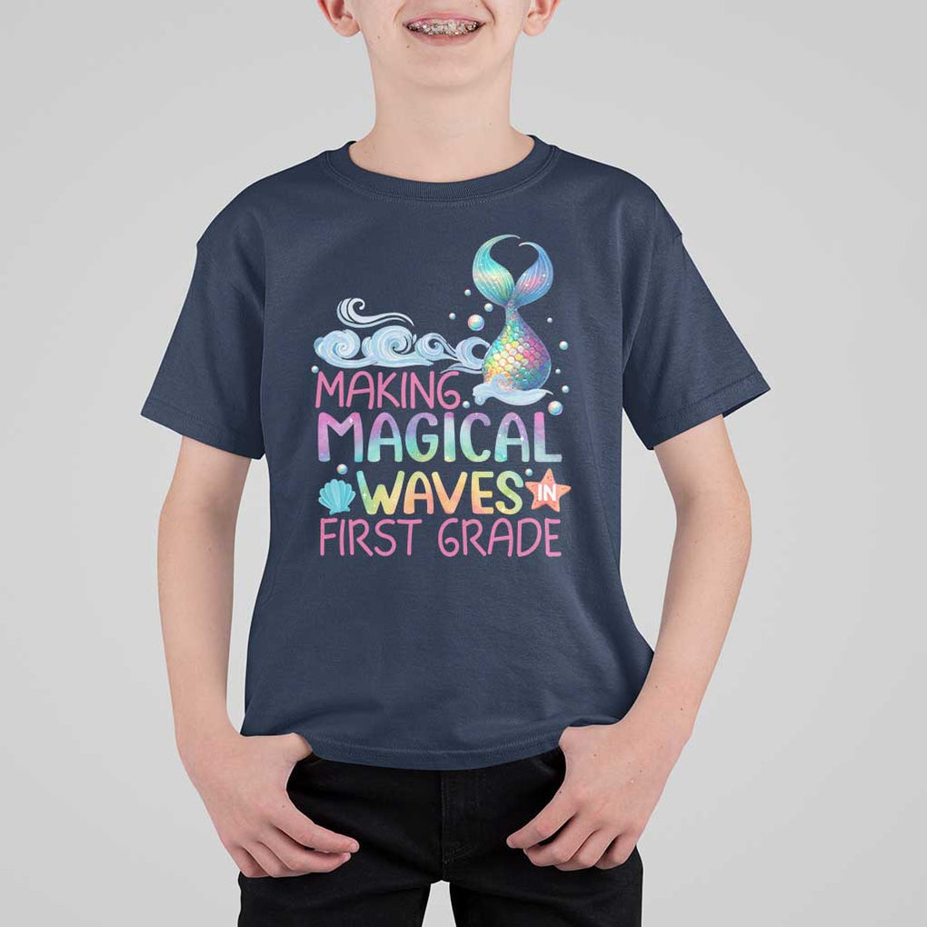 1st Grade Mermaid T Shirt For Kid Making Magical Waves In First Grade TS09 Navy Print Your Wear