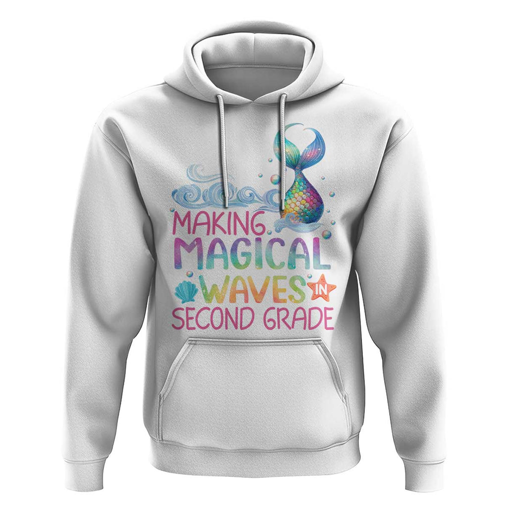 2nd Grade Mermaid Hoodie Making Magical Waves In Second Grade TS09 White Print Your Wear